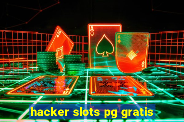 hacker slots pg gratis