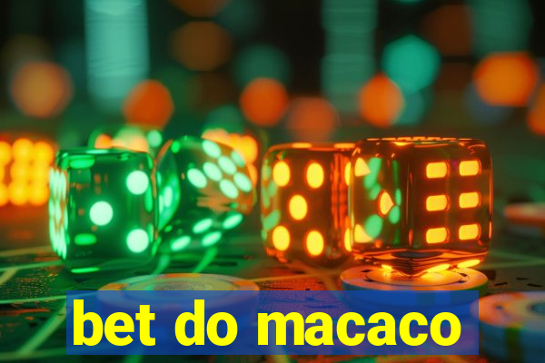 bet do macaco