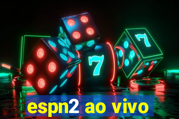 espn2 ao vivo