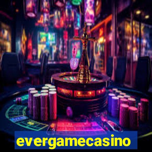 evergamecasino