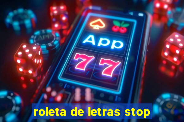 roleta de letras stop