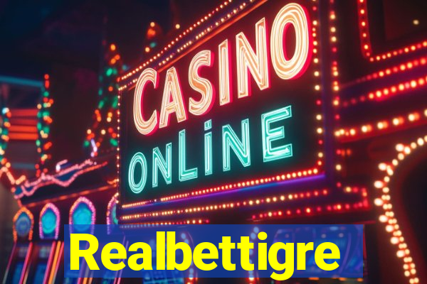 Realbettigre