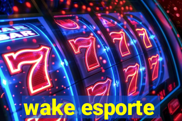 wake esporte