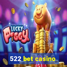 522 bet casino