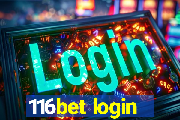 116bet login