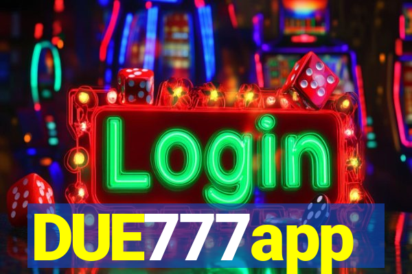 DUE777app