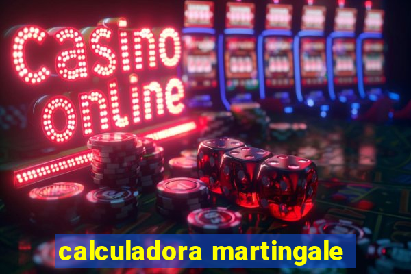 calculadora martingale