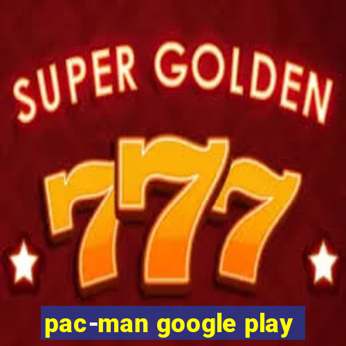 pac-man google play