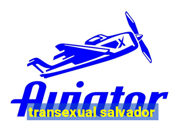 transexual salvador