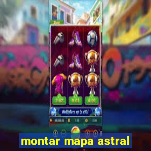 montar mapa astral