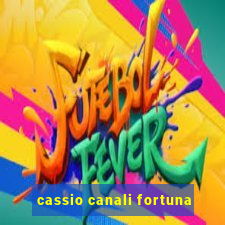 cassio canali fortuna