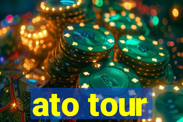 ato tour