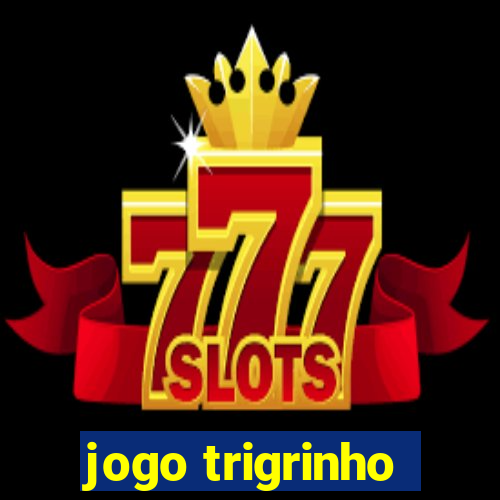 jogo trigrinho