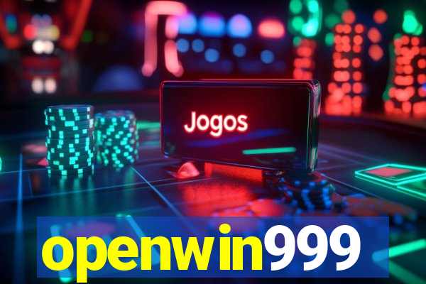 openwin999