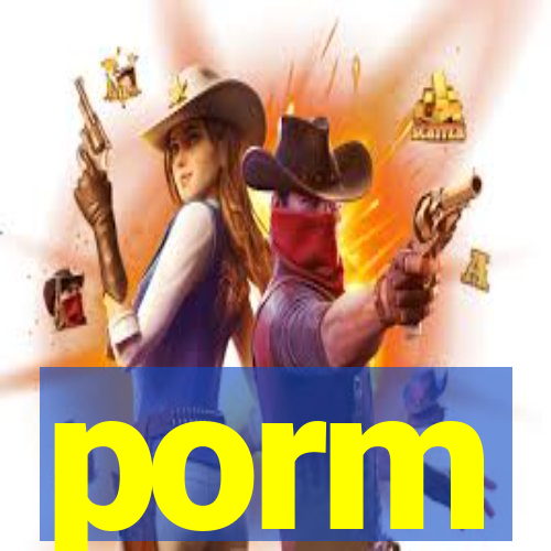 porm