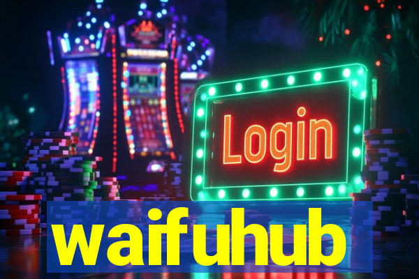 waifuhub