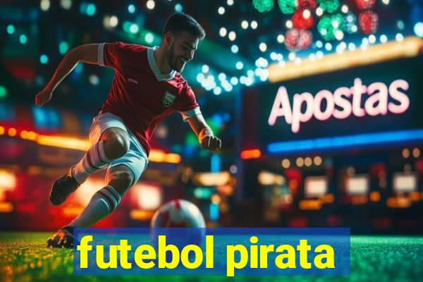 futebol pirata