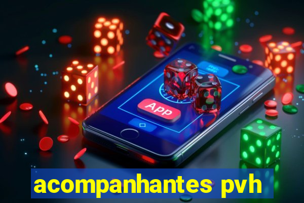 acompanhantes pvh