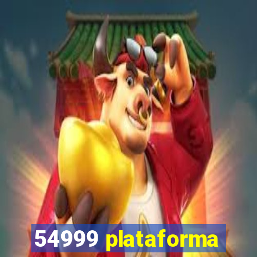 54999 plataforma