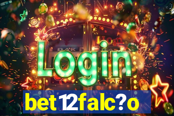 bet12falc?o