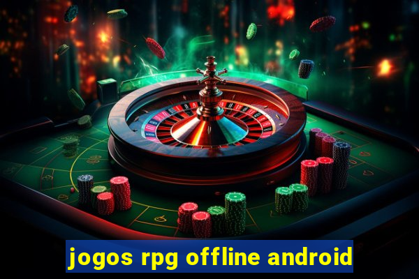 jogos rpg offline android