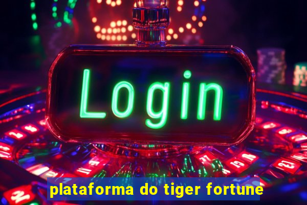 plataforma do tiger fortune