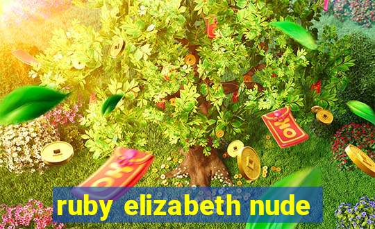 ruby elizabeth nude