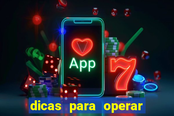 dicas para operar na iq option