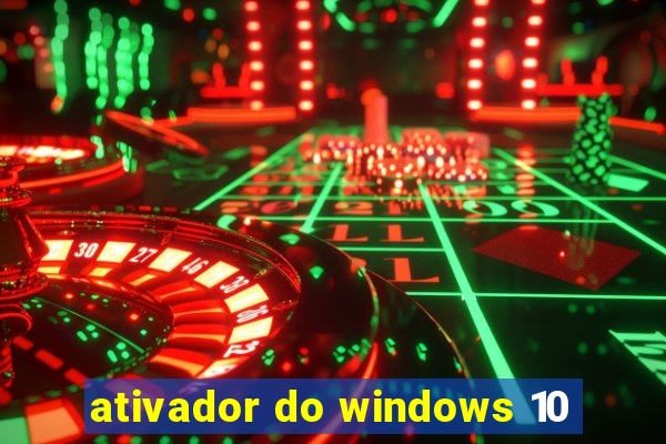 ativador do windows 10