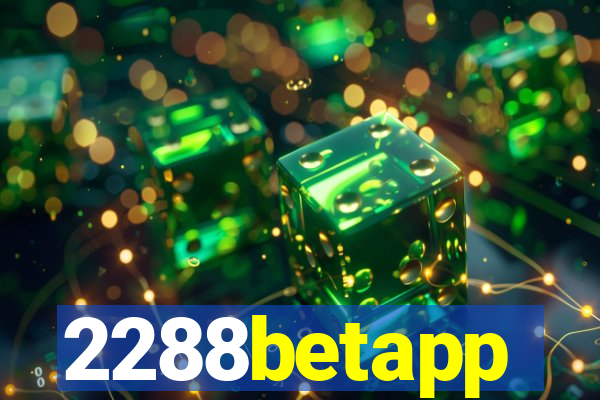 2288betapp