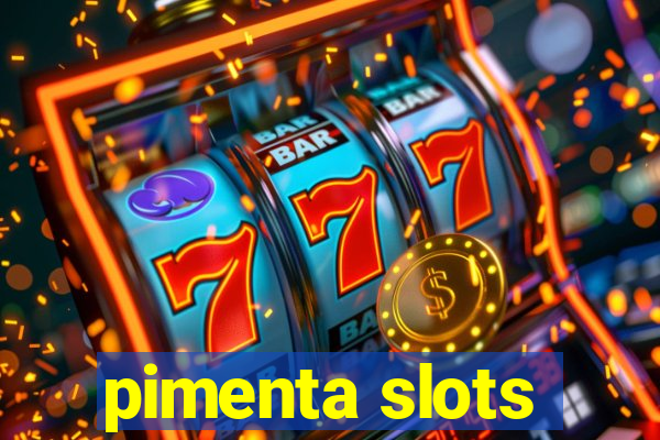 pimenta slots