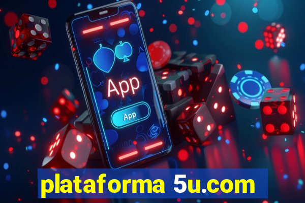 plataforma 5u.com