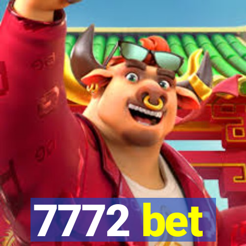 7772 bet