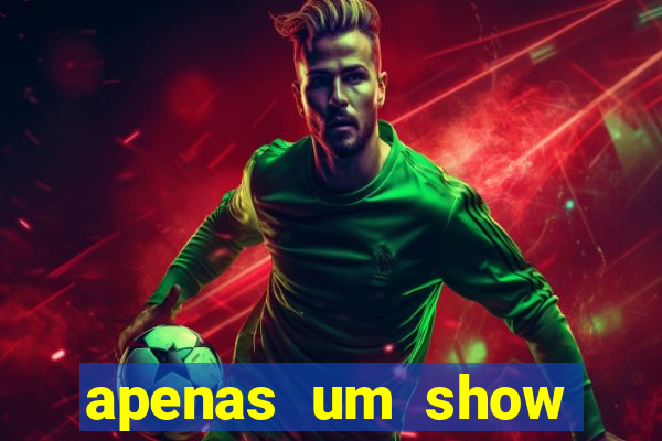 apenas um show pancadaria 2