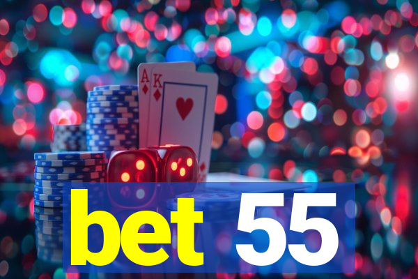 bet 55