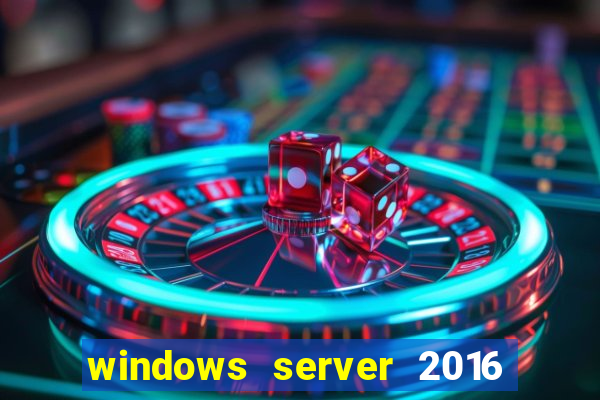 windows server 2016 download iso