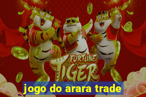 jogo do arara trade