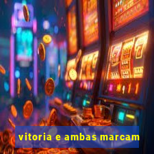 vitoria e ambas marcam