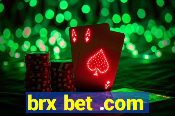 brx bet .com