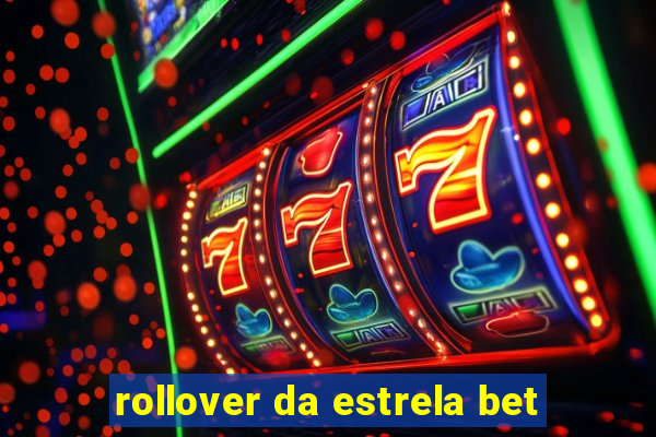 rollover da estrela bet