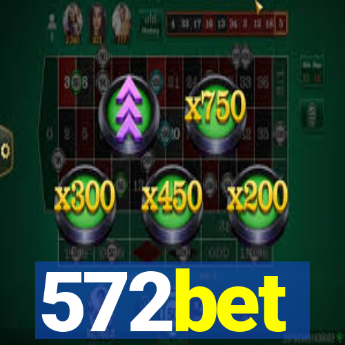 572bet