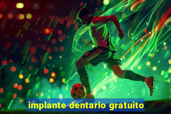 implante dentario gratuito