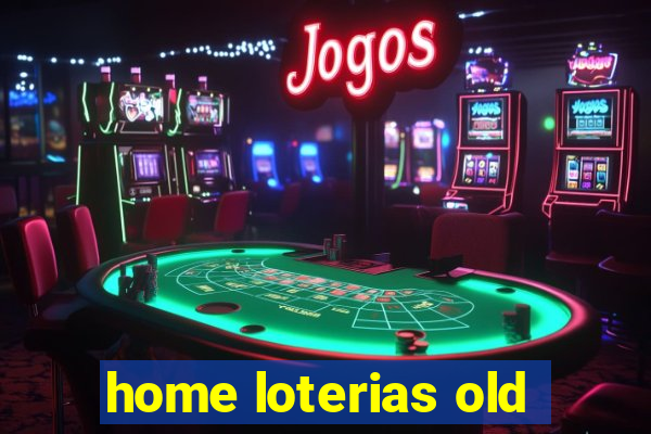 home loterias old