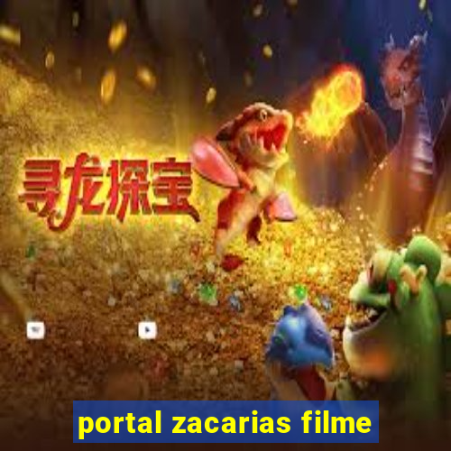 portal zacarias filme