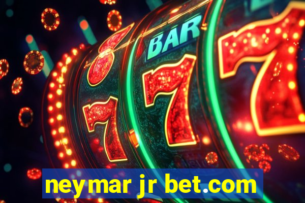 neymar jr bet.com