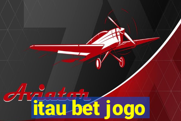 itau bet jogo