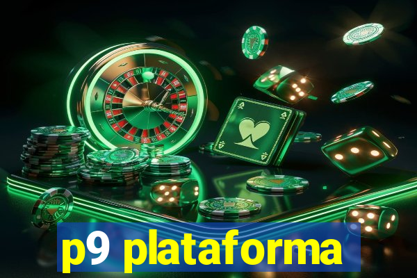 p9 plataforma