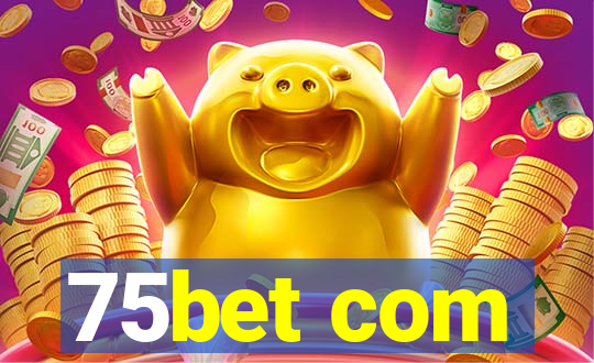 75bet com