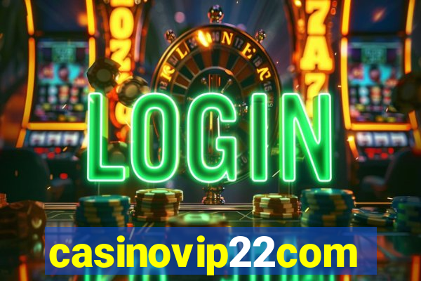 casinovip22com