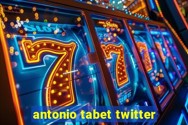 antonio tabet twitter